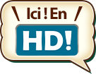 Ici ! En HD!