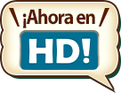 ¡Ahora en HD!